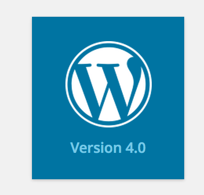 WordPress 4.0 is Here: What’s New and How to Upgrade